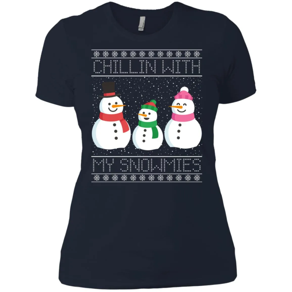 Chillin With My Snowmies Snowman Christmas Women T-Shirt