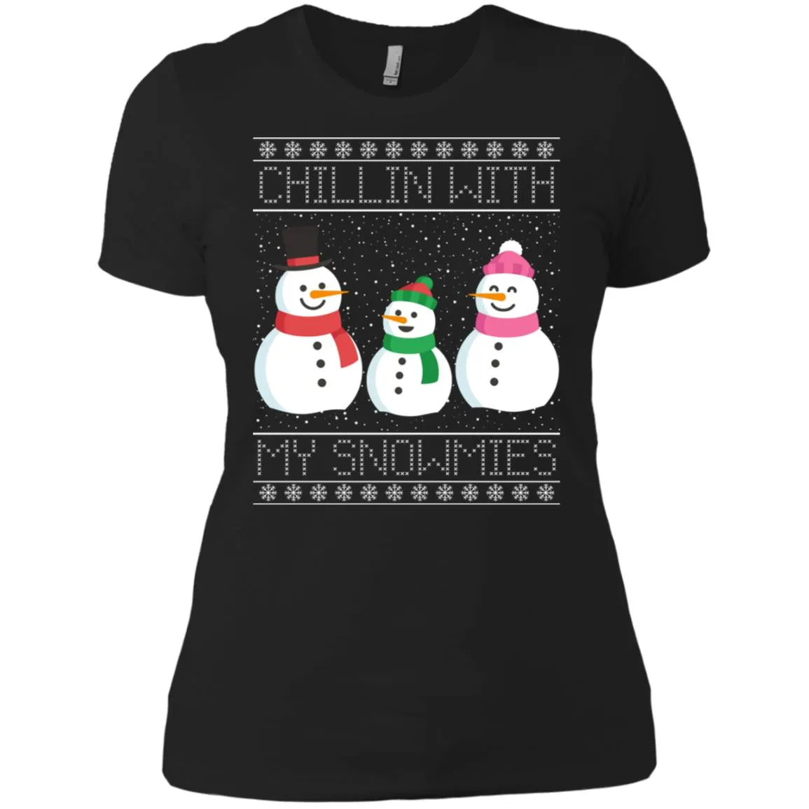 Chillin With My Snowmies Snowman Christmas Women T-Shirt