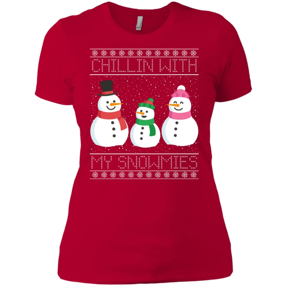 Chillin With My Snowmies Snowman Christmas Women T-Shirt