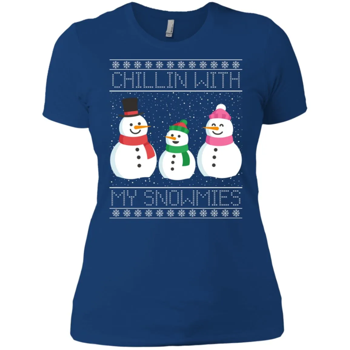 Chillin With My Snowmies Snowman Christmas Women T-Shirt