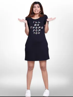 I Will BE There For You Remember Printed  Long T-shirt For Women's